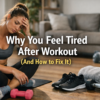 Person feeling tired after workout due to fatigue and recovery needs